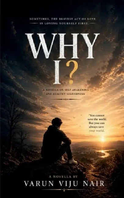 Why I?: A Novella by Varun Viju Nair