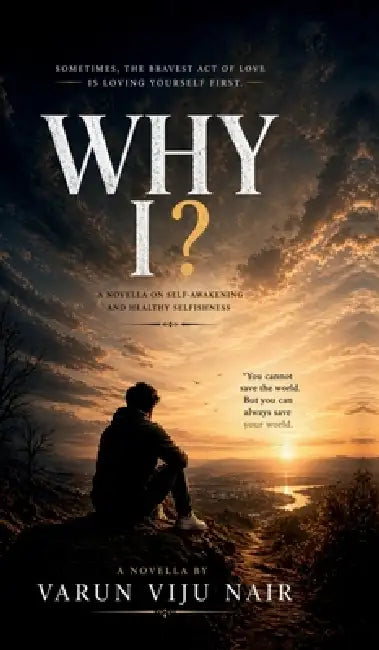 Why I?: A Novella by Varun Viju Nair
