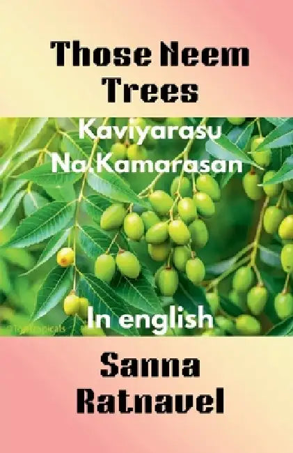 Those Neem Trees by Sanna Ratnavel
