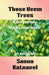 Those Neem Trees by Sanna Ratnavel