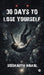 30 Days to Lose Yourself: A Psychological Horror Poetry Collection: 30 Dark Poems of Fear, Identity, and Erasure by Siddharth Nahal