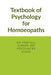 Textbook of Psychology for Homoeopaths: covering all topics of psychology As per NCH latest cbdc syllabus by Dr Prafull Kumar