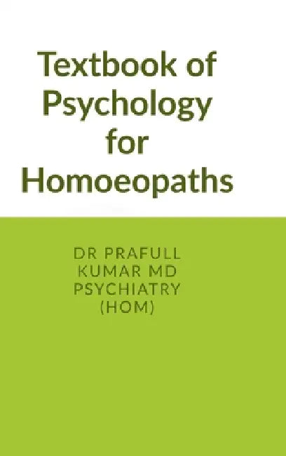Textbook of Psychology for Homoeopaths: covering all topics of psychology As per NCH latest cbdc syllabus by Dr Prafull Kumar