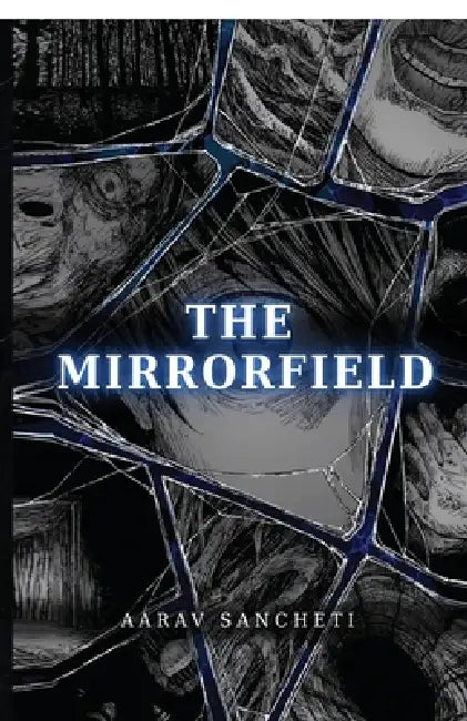 The Mirrorfield: The First Horizon by Aarav Sancheti