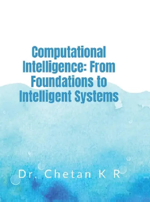 Computational Intelligence by Chetan K R