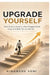 Upgrade Yourself: From Stuck to Ahead in a Fast-Changing World using AI & Skills That Actually Pay by Himanshu Soni