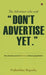 The Advertiser who said "Don't Advertise Yet.": Why Brands must build MEANING before buying Attention by Prabathkar Bupathy