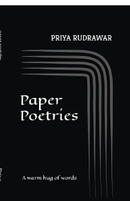 paper poetries: a warm hug of words by Priya