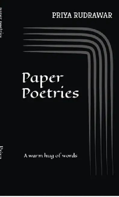 paper poetries: a warm hug of words by Priya