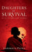 Daughters of Survival: lives of ordinary women by Samikhya Patra