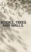 Books, Trees and Walls.: Hopes, Wishes and Wonders I Have. by Samhitha