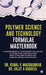 Polymer Science and Technology - Formulae Masterbook: A Comprehensive, Categorized Collection of Definitions and Equations used in Polymer Science and by Dr Kunal K Wadgaonkar