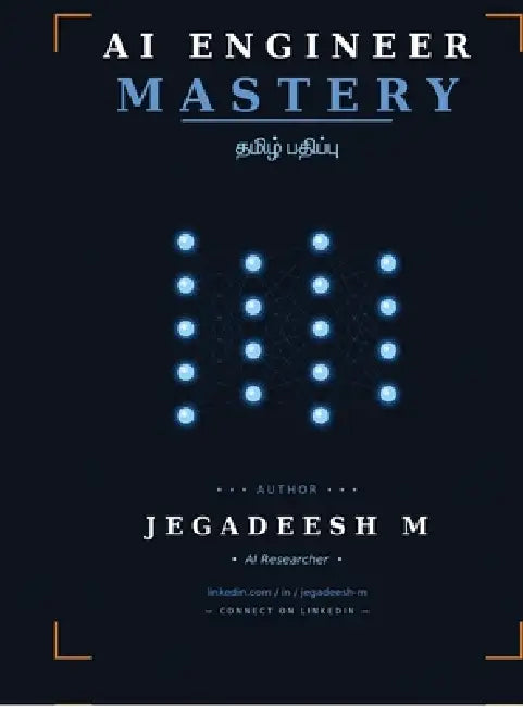 AI ENGINEER MASTERY - Tamil Edition: ஏஐ பொறியாளர் சிறப் by Jegadeesh M