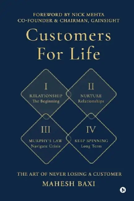 Customers for Life: The Art of Never Losing a Customer (Colour Edition) by Mahesh Baxi
