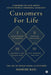Customers for Life: The Art of Never Losing a Customer (Colour Edition) by Mahesh Baxi