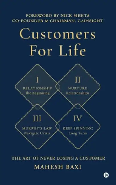 Customers for Life: The Art of Never Losing a Customer by Mahesh Baxi