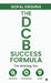 The Dcb Success Formula: The Winning Trio: Discipline - Consistency - Belief by Gopal Krishna