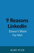 9 Reasons LinkedIn Doesn't Work For Me!: A Sarcastic Guide for B2B Business Owners Who Want Results Without Blaming the Algorithm by Bejoy Peter