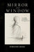 Mirror and Window by Purnendu Ghosh