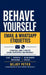 Behave Yourself - Email & WhatsApp Etiquettes: A Practical Guide to Writing Clearly, Respectfully, and Effectively by Bejoy Peter