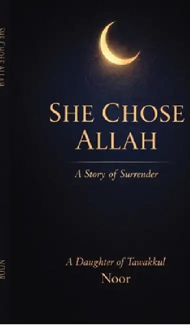 She Chose Allah by Noor