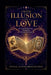 From Illusion to Love: Healing Relationships Through the 22 Lessons of Tarot by Sonia Schwabengruber