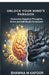 Unlock Your MInd's Paradox: Overcome Negative Thoughts, Stress and Self-Doubt for Lasting Success by Bhawna M Kapoor