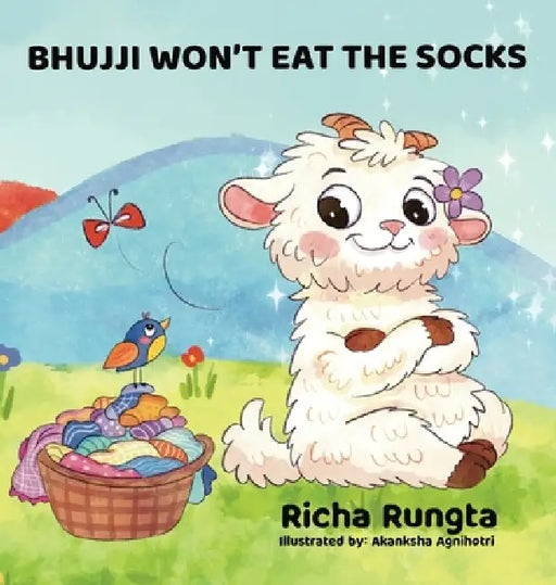 Bhujji Won't Eat the Socks by Richa Rungta