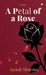 A Petal of a Rose by Ayush Sharma