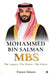 Mohammed bin Salman: The Legacy-The Power-The Vision by Faran Imam