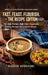 Fast. Feast. Flourish. The Recipe Edition: 100 High-Protein, High-Fibre Vegetarian Indian Recipes for Lunch & Dinner by Rajesh Seshadri