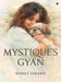 Mystique's Gyan by Dipali Sikand