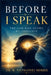 Before I Speak: The God Who Knows My Thoughts by B. Nathaniel Morris