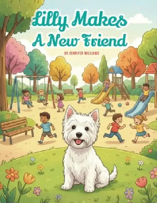 Lilly Makes a New Friend by Jennifer Williams