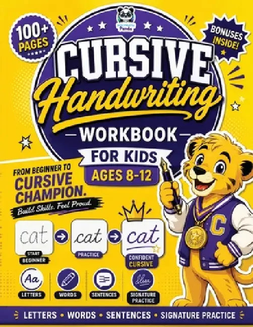Cursive Handwriting Workbook for Kids Ages 8-12: 100+ Beginner Practice Pages 3-in-1 Letter Tracing, Words & Sentences Fun Daily Writing Activities fo by Polymath Panda