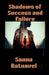 Shadows of Success and Failure by Sanna Ratnavel