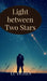 Light between Two Stars by Lu Yichen