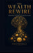 The Wealth Rewire: Reprogram Your Brain for Passive Income by Praveenraj R