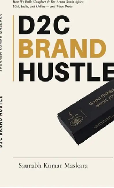 D2C Brand Hustle: How We Built Slaughter & Fox Across South Africa, USA, India and Online - and What broke by Saurabh Maskara