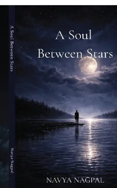 A Soul Between Stars by Navya Nagpal