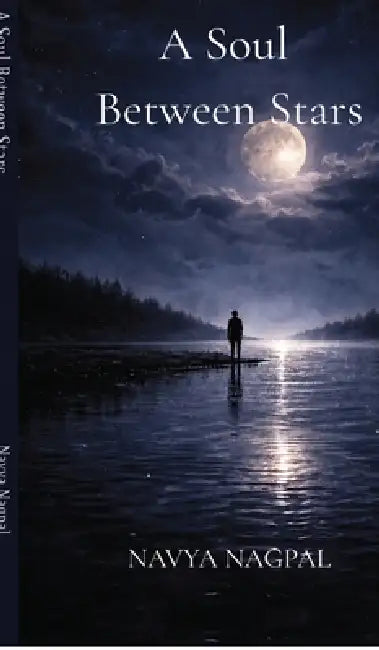A Soul Between Stars by Navya Nagpal