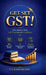 Get Set Gst!: Your Journey from GST Confusion to Confidence by Ca Kamlesh Jain