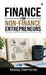 Finance for Non-finance Entrepreneurs: Financial Confusion to Clarity by Malay Damania