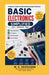 Basic Electronics Simplified: A Beginner's Guide to Understanding Everyday Electronics by M K Devidasan