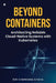 Beyond Containers: Architecting Reliable Cloud-Native Systems with Kubernetes by Siri Chandana Chava
