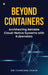 Beyond Containers: Architecting Reliable Cloud-Native Systems with Kubernetes by Siri Chandana Chava