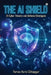The AI Shield: AI Cyber Threats and Defense Strategies by Parvez Kersi Chhapgar