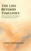The Life Beyond Timelines: Life is not shaped only by what happens. It is shaped by what continues. by Uday Deshmukh