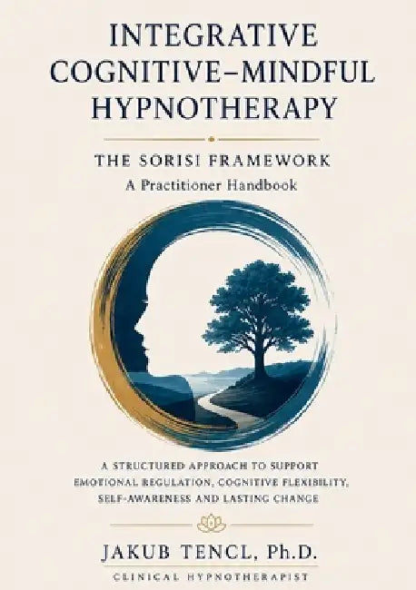Integrative Cognitive-Mindful Hypnotherapy by Jakub Tencl