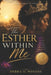 The Esther Within Me by Debra D. Winans